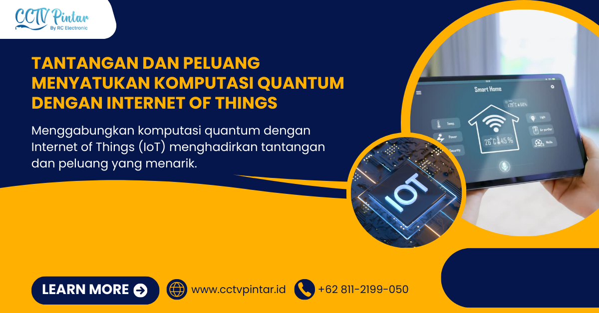 Tantangan dan Peluang: Menyatukan Komputasi Quantum dengan Internet of Things