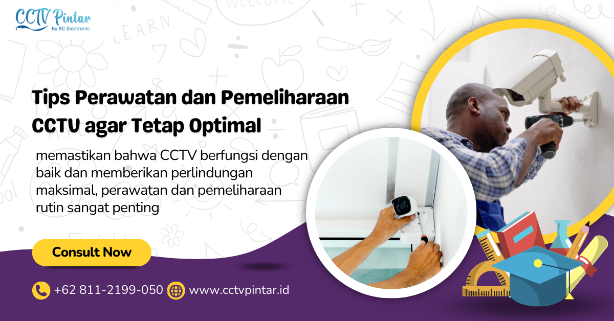 Tips Perawatan dan Pemeliharaan CCTV agar Tetap Optimal