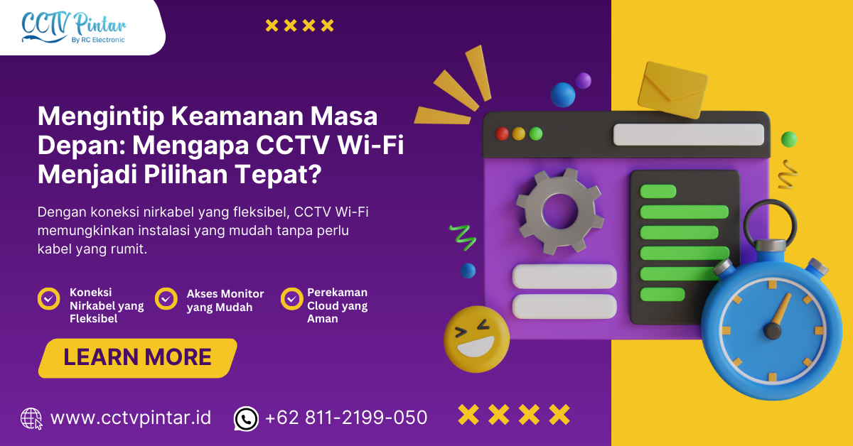 Mengapa CCTV Wifi Menjadi Pilihan Tepat