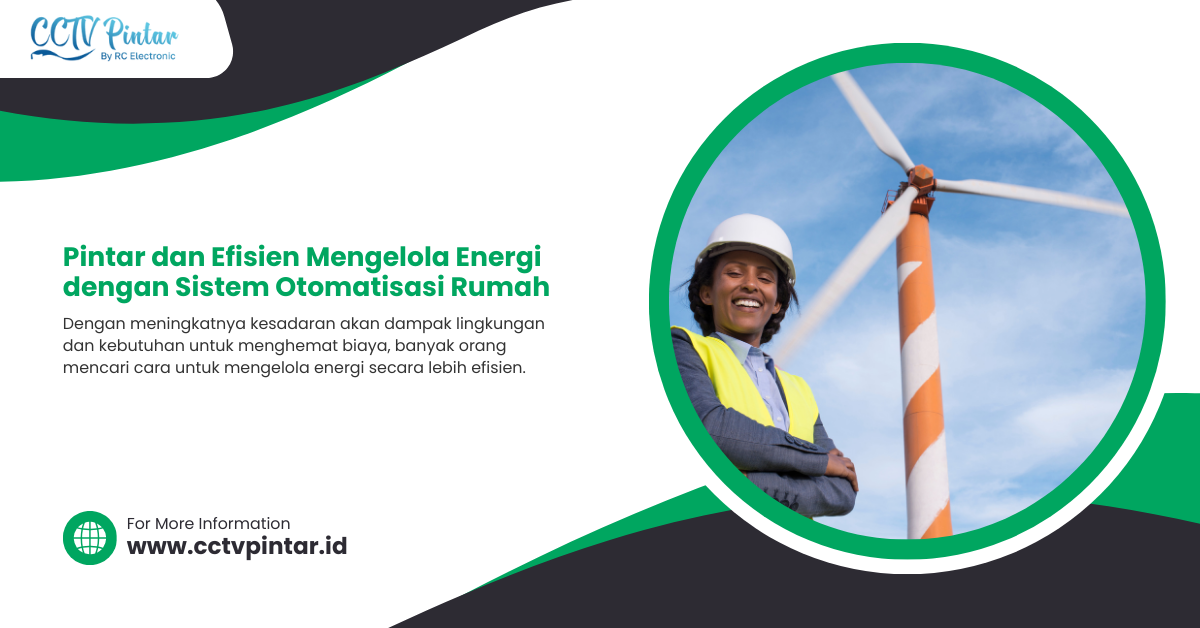 Pintar dan Efisien: Mengelola Energi dengan Sistem Otomatisasi Rumah